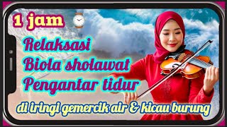 Musik relaksasi sholawat biola pengantar tidur