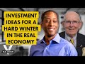 Investment Ideas for a Hard Winter in the Real Economy (w/ Ed Harrison and Gary Shilling)