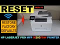 HP Color LaserJet Pro MFP M283FDW Reset Printer To Factory Default.