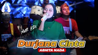 Durjana Cinta - Nur KDI (Live Music with Abhita Nada)