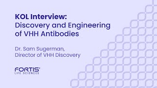 KOL Interview: Discovery and Engineering of VHH Antibodies