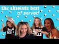 The ABSOLUTE BEST Of Served