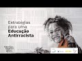 LIVE &quot;Educação antirracista: estratégias e práticas para sala de aula&quot;