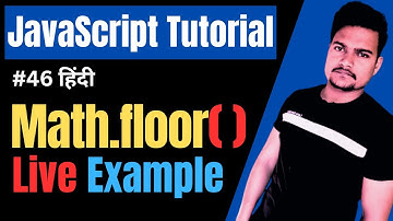 Math.Floor() function in JavaScript | Floor() function in JS | JavaScript Tutorial | Part - 46