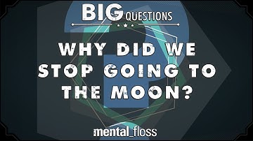 Why did we stop going to the moon?  - Big Questions - (Ep. 231) | Mental Floss