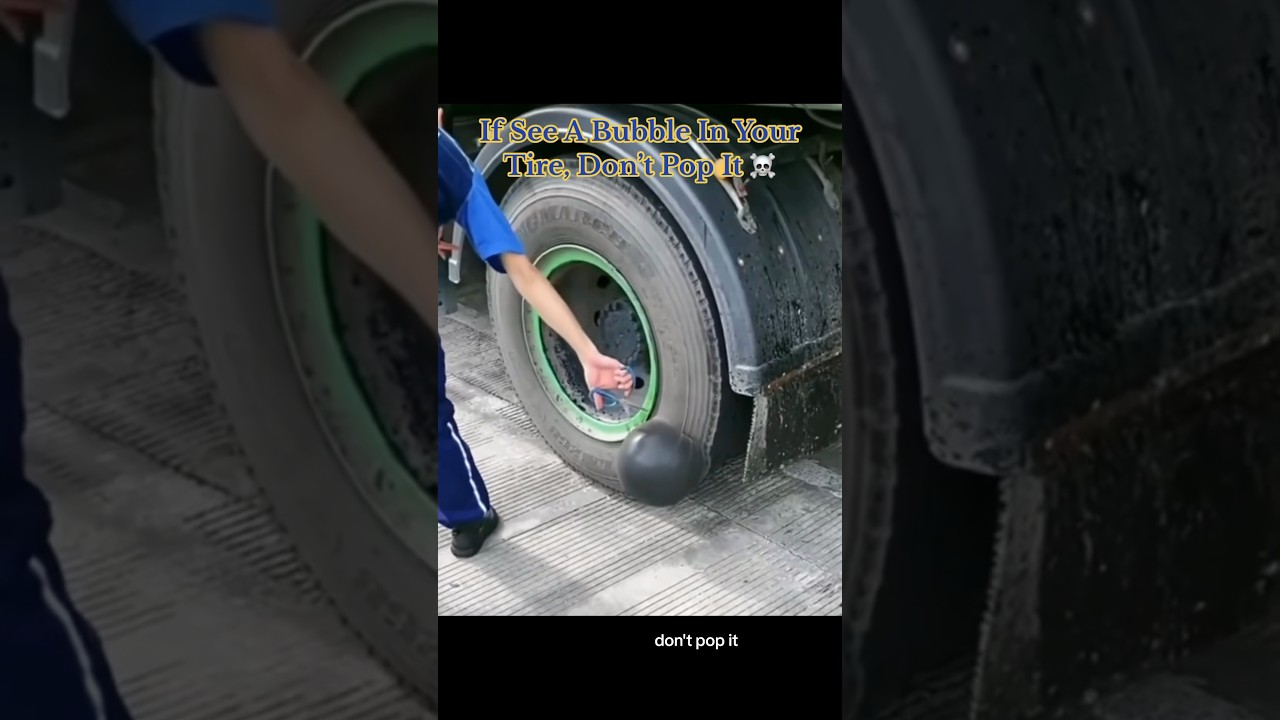 If You See A Bubble In Your Tire, Don’t Pop It ☠️ #dangerous - YouTube