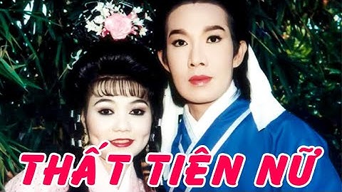Hồ Quảng | THẤT TIÊN NỮ (Vũ Linh, Ngọc Huyền, Chí Linh, Bạch Mai, Đức Lợi) TĐ | Cải Lương Tôi Yêu