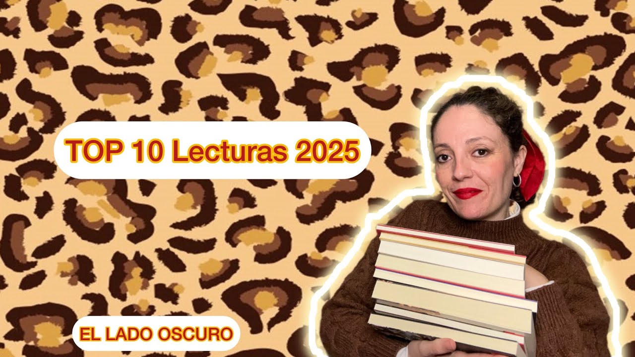 TOP 10 lecturas 2025 || EL LADO OSCURO ✨📚