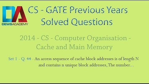 CS Gate 2014 - Set 1 - Q.44 - Computer Organization - Cache and Main Memory