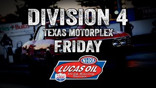 Division 4 Texas Motorplex Friday