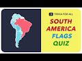 Guess the Flag Quiz: South America