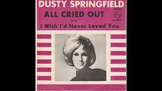 Dusty Springfield  &quot;All Cried Out&quot;