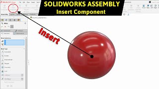 How to Insert Components in SOLIDWORKS Assembly | SOLIDWORKS Assembly Tutorial 