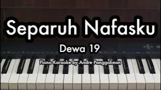 Separuh Nafasku - Dewa 19 | Piano Karaoke by Andre Panggabean