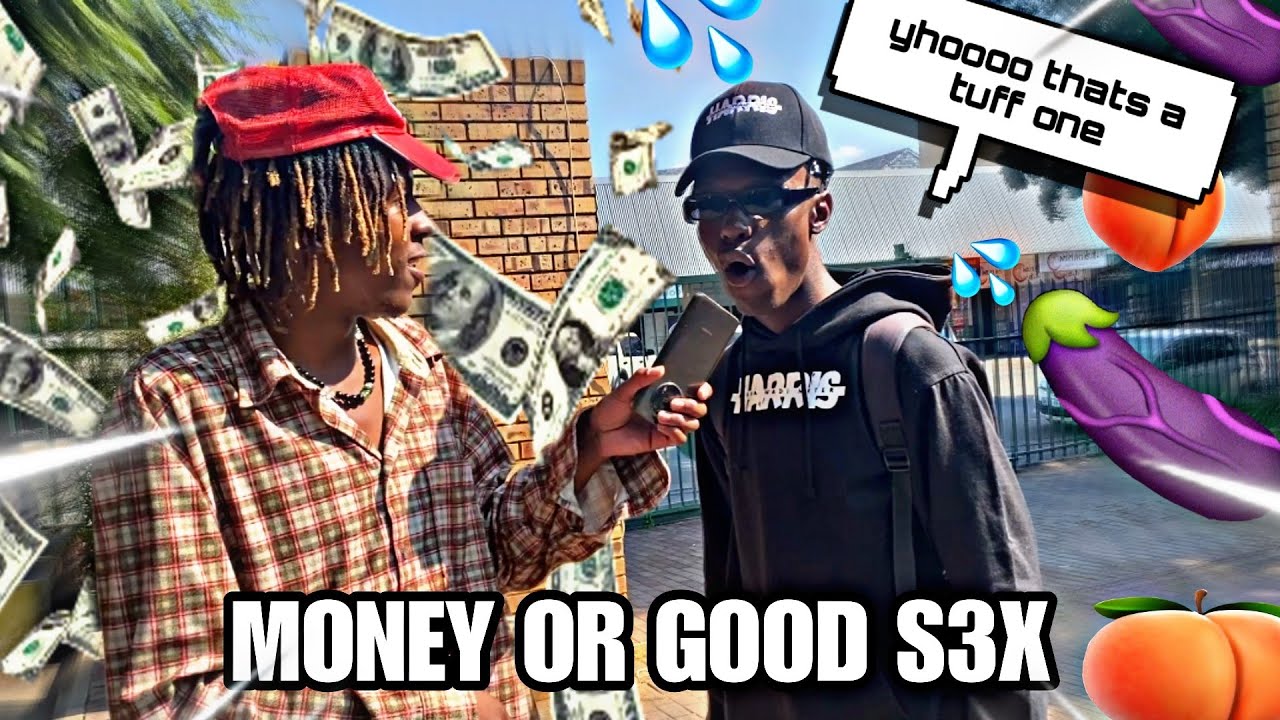 WHAT DO MAN PREFER  MONEY OR GOOD S3X?(PUBLIC INTERVIEW COLLEGE EDITION)