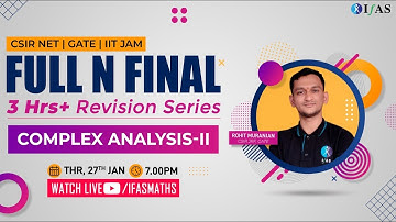 Complex Analysis-II for CSIR NET / GATE / IIT JAM | Mathematical Science | IFAS