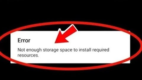 How To Fix Not Enough Storage Space to install required resources Problem Solved 99%