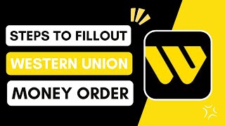 ✅ How To Fill Out Western Union Money Order