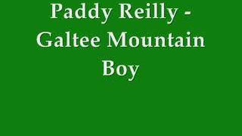 Paddy Reilly - Galtee Mountain Boy