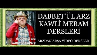 AA_8 DABBETÜL ARZ KAWLİ MERAM DERSLERİ