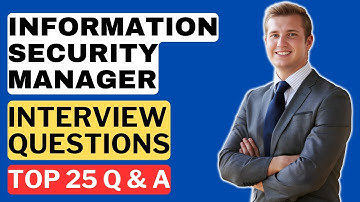 Information Security Manager Interview Questions & Answers | How to Pass the Interview