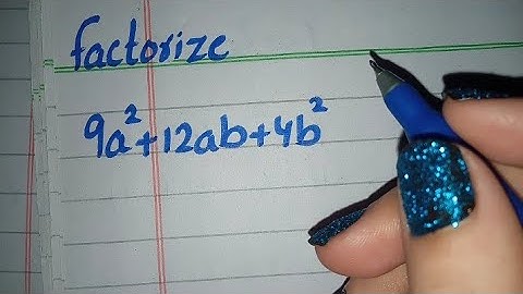 Factorize 9a2+12ab+4b2, Factorise 9a2+12ab+4b2