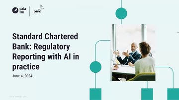Standard Chartered Bank: Regulatory Reporting with AI in Practice