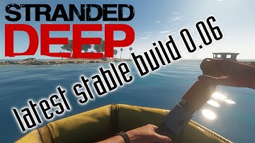 Stranded Deep - The latest stable build 0.06 EP1