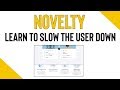 Slow the User Down With the Novelty Tactic