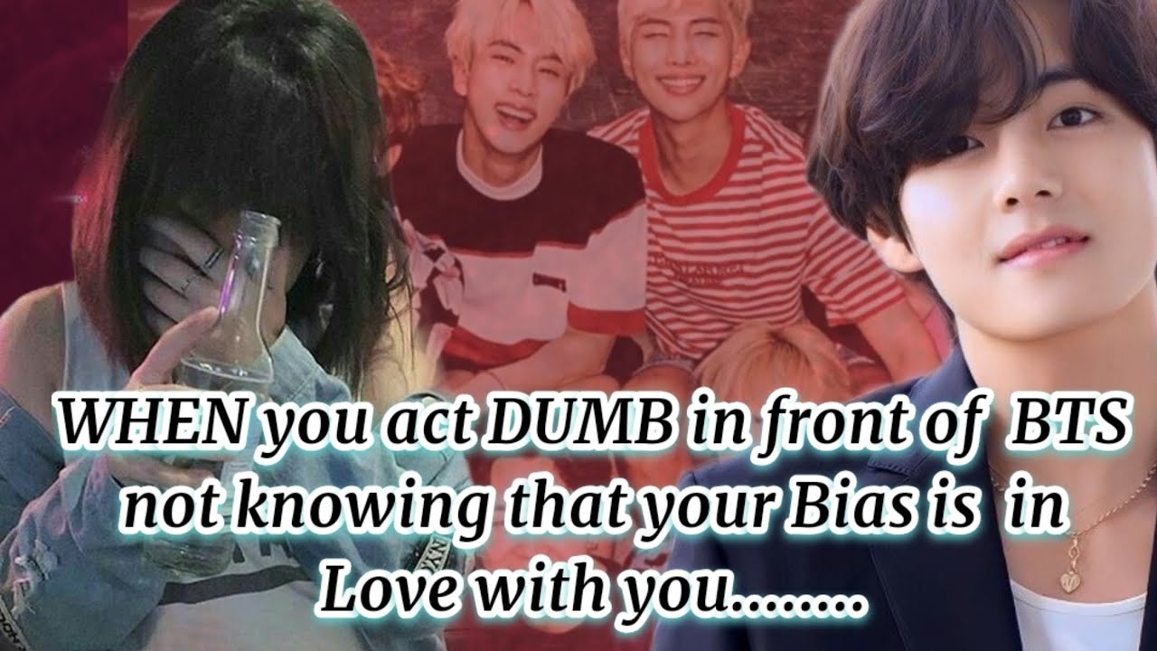 #1/2 When you act DUMB in front of Your bias | #btsff #kthff💞