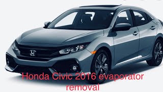 How to replacement Honda Civic 2016 Evaporator Core and Dashboard removal in Hindi