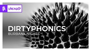 Dirtyphonics  Burbank Nights [Monstercat Release]