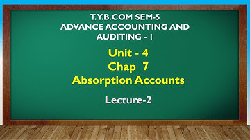T Y BCOM SEM - 3 | ABSORPTION ACCOUNTS LEC 2 | GUJARATI By Suresh Sir