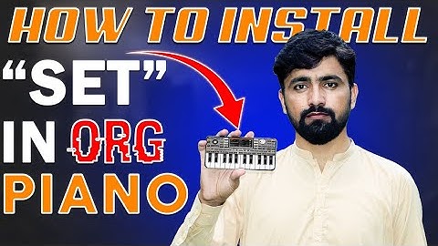 HOW TO INSTALL SET IN ORG PIANO 🎹 2024