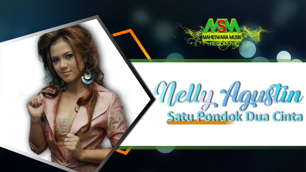 Nelly Agustin - Satu Pondok Dua Cinta [OFFICIAL]