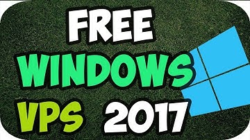 FREE WINDOWS VPS SERVER 2017 - WITHOUT CREDIT CARD