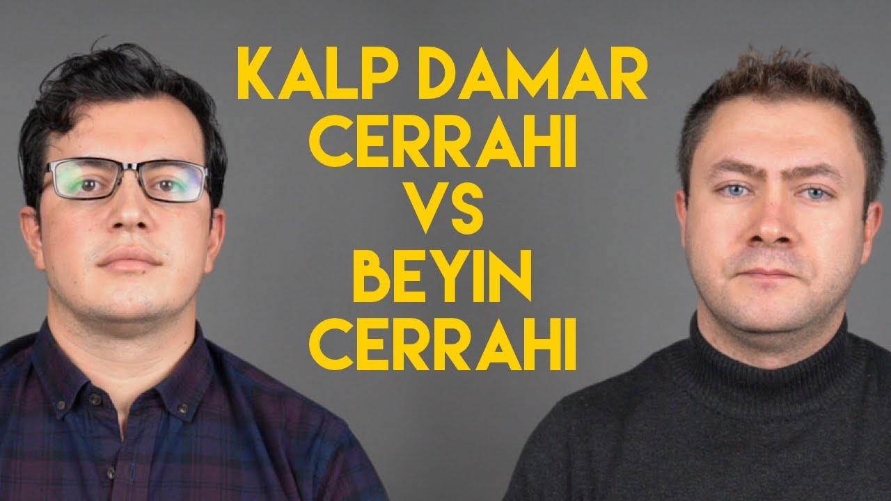 Karşılaştırma : Kalp Damar Cerrahisi vs Beyin Cerrahisi
