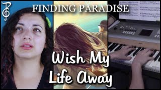 Finding Paradise: Wish My Life Away Piano/Vocal Cover | TeraCMusic ft. David Russell Resimi