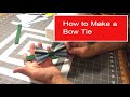 How to make a  bow tie