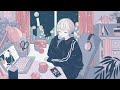 【作業用フリーBGM /アニメーション】最近休んでる？–lofi chill bgm [ work studychill ]