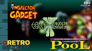 Inspector Gadget, Jim Power & Championship Pool │ SNES (Episode 81) │ RETRO ROULETTE