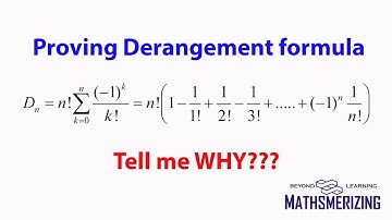Derangement : Summation formula proof: Dn=n!(1-1/1!+1/2!-1/3!+...+(-1)^n/n!)