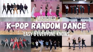 [MIRRORED] EASY K-POP RANDOM DANCE || EVERYONE KNOWS