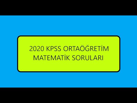 2020 KPSS ORTAÖĞRETİM MATEMATİK SORULARININ AYRINTILI ÇÖZÜMLERİ