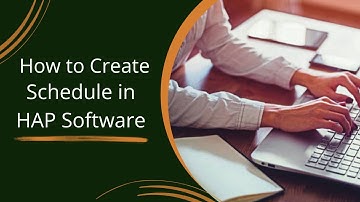 How to Create Schedule in HAP Software