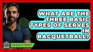 What Are The Three Basic Types Of Serves In Racquetball? - The Racket Xpert