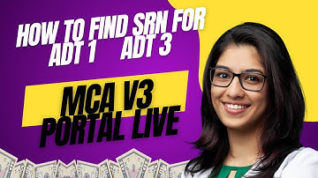 HOW TO FIND SRN FOR  ADT  FORMS AT MCA PORTAL  ???