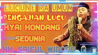 Download Lagu Pengajian Kyai Kondang Lucune Raumum, Ngaji Lucu KH Saiful Widodo MP3