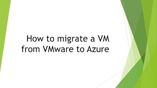How to migrate a VM from VMware DC to Azure