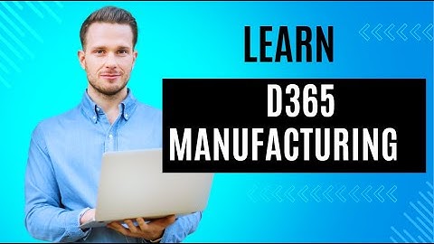 Microsoft Dynamics 365  chain management | Process manufacturing and the Lean Manufacturing methods